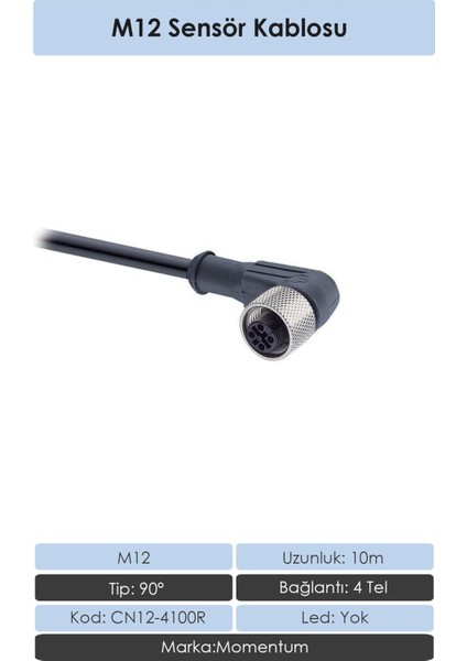 Sensör Konnektör M12 90° 10 metre 4 Tel CN12-4100R