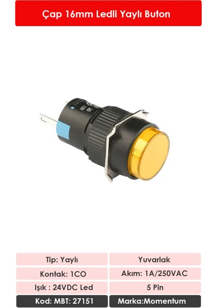 D16 Işıklı Buton 24V Yaylı 1CO Yuvarlak Sarı MBT-27151 fiyatları