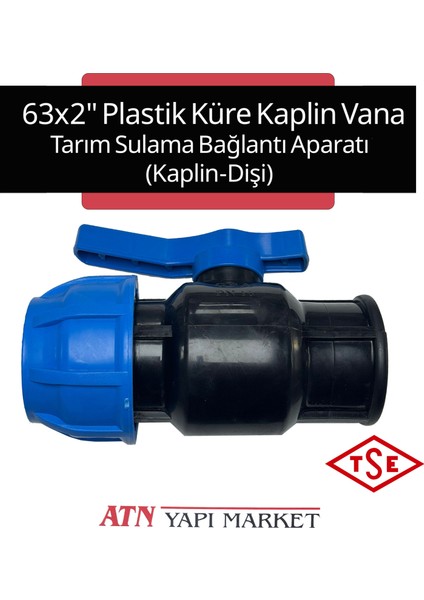 63X2" Plastik Küre Kaplin Vana – Tarım Sulama Bağlantı Aparatı (Kaplin-Dişi) Iç Dişli