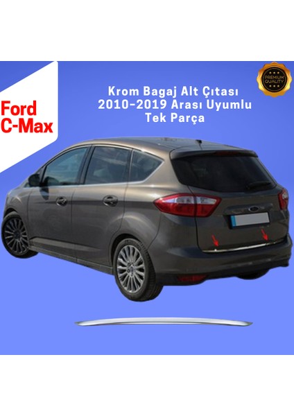 Ford C-Max Krom Bagaj Alt Çıtası 2010 Üzeri P. Çelik fiyatları