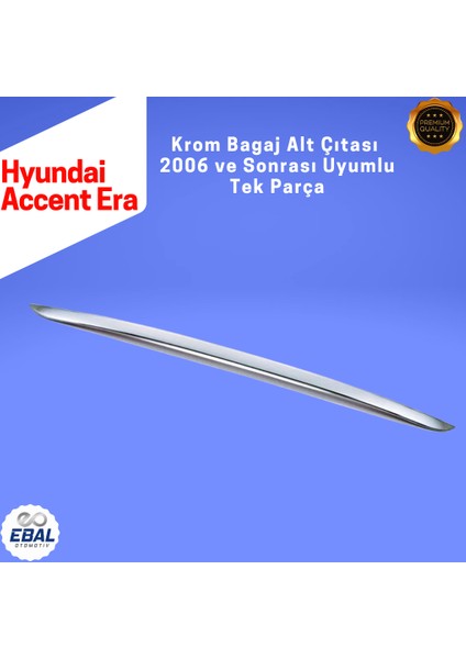 Hyundai Accent Era Krom Bagaj Alt Çıtası 2006 Üzeri P. Çelik fırsatları