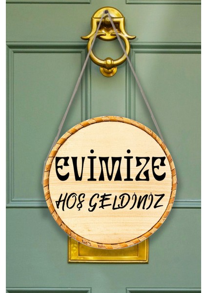 Evimize Hoşgeldiniz Kapı Duvar Süsü Modeli, Ahşap Yuvarlak Ipli Dekoratif Ev Kapı Tablosu