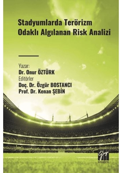 Stadyumlarda Terörizm Odaklı Algılanan Risk Analizi