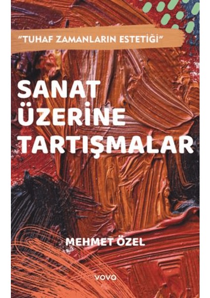 Sanat Üzerine Tartışmalar