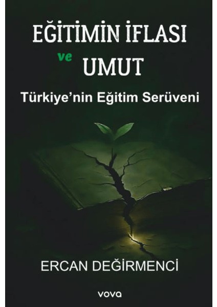 Eğitimin Iflası ve Umut - Türkiye'nin Eğitimin Serüveni