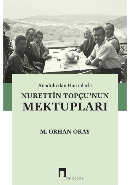 Anadolu’dan Hatıralarla Nurettin Topçu’nun Mektupları