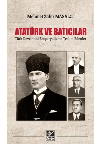 Atatürk ve Batıcılar