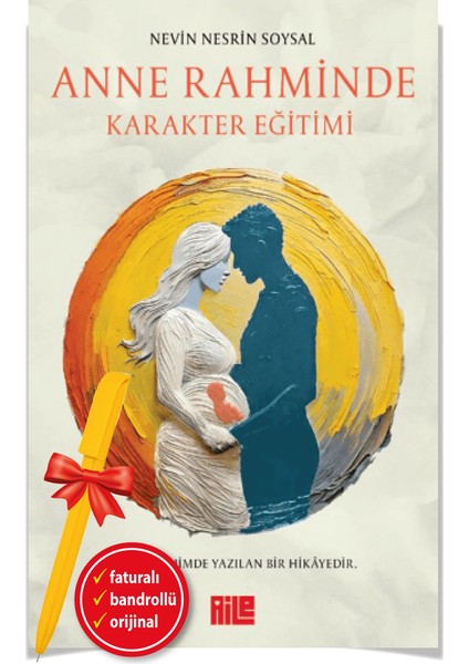Alfa Kalem+ Anne Rahminde Karakter Eğitimi (Nevin Nesrin Soysal) Psikoloji Yeni Aile Yayınları