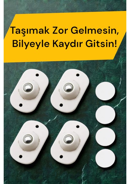 Bilyeli Eşya Kaydırma Aparatı Yapışkanlı Kolay Taşıma 4lü 360 Derece Döner Tekerlek Pratik Kaydırıcı