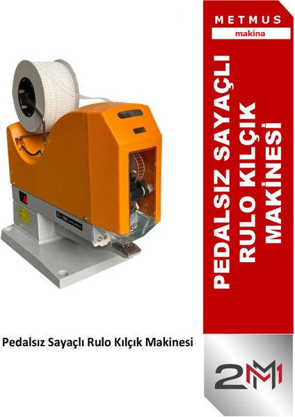 Pedalsız Sayaçlı Rulo Kılçık Makinesi