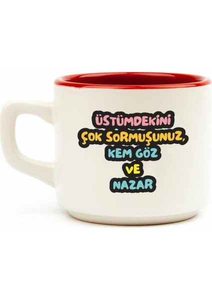 Tasarim Üstümdekini Çok Sormuşunuz, Kem Göz ve Nazar Venüs Kupa - Hediye Seramik Kupa