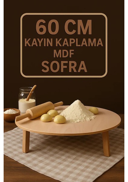 Katlanabilir 60 cm Hamur Açma Sofrası – Doğal Görünümlü Kayın Kaplama Mdf fiyatları