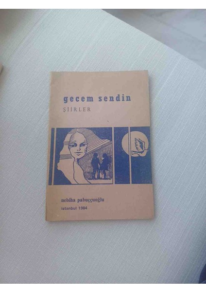 Gecem Sendin 1984 Basimi Imzali Nebiha Pabuccuoglu 24 Sayfa Cok Temiz Kondisyonda