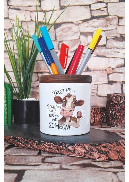 Trust Me Someone Cares Baskılı Seramik Kalemlik Masaüstü Düzenleyici