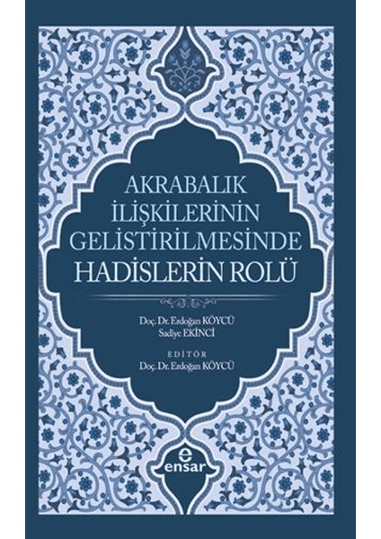 Akrabalık Ilişkilerinin Geliştirilmesinde Hadislerin Rolü