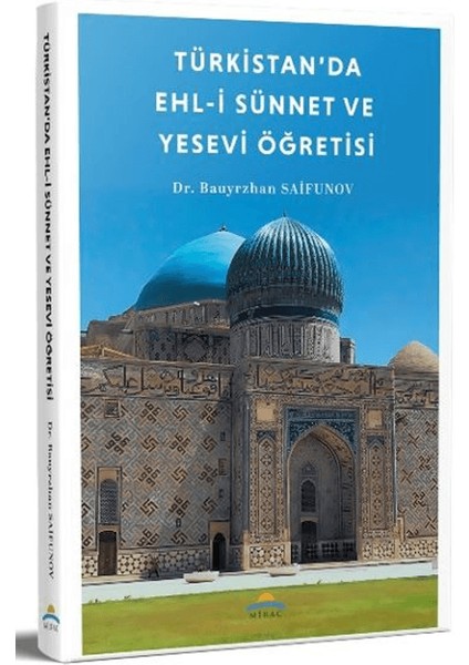 Türkistan’da Ehl-I Sünnet ve Yesevi Öğretisi