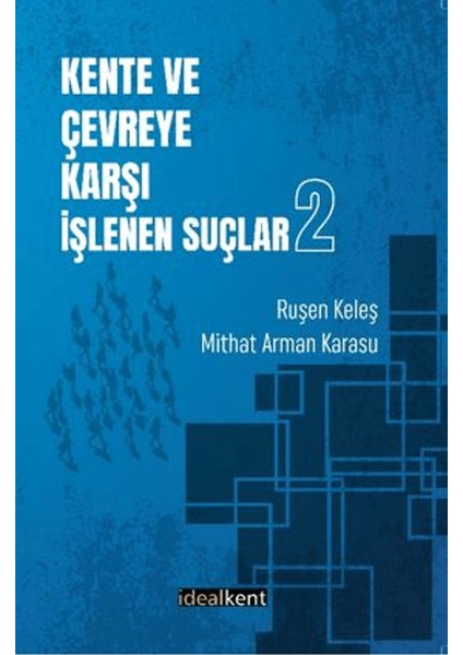 Kente ve Çevreye Karşı Işlenen Suçlar - 2