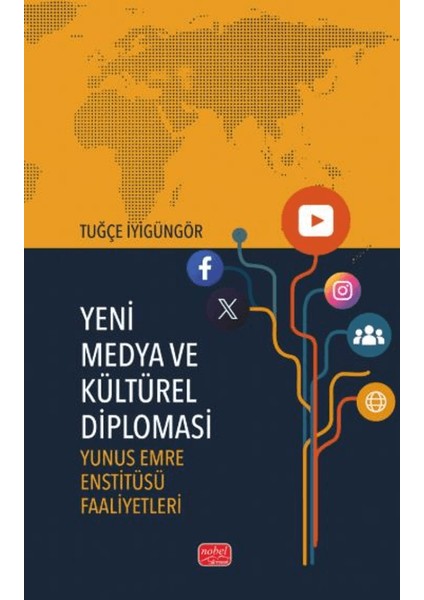 Yeni Medya ve Kültürel Diplomasi - Yunus Emre Enstitüsü Faaliyetleri
