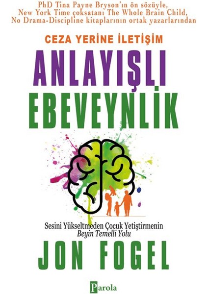 Ceza Yerine İletişim: Anlayışlı Ebeveynlik - Jon Fogel