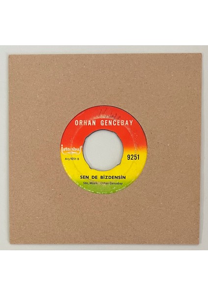 Orhan Gencebay Sen De Bizdensin - Sev Dedi Gözlerim 45 Lik Plak (Orijinal Dönem Baskı Plak)