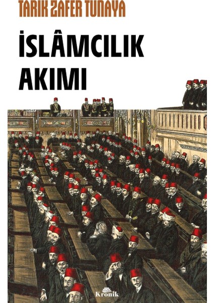 İslâmcılık Akımı - Tarık Zafer Tunaya