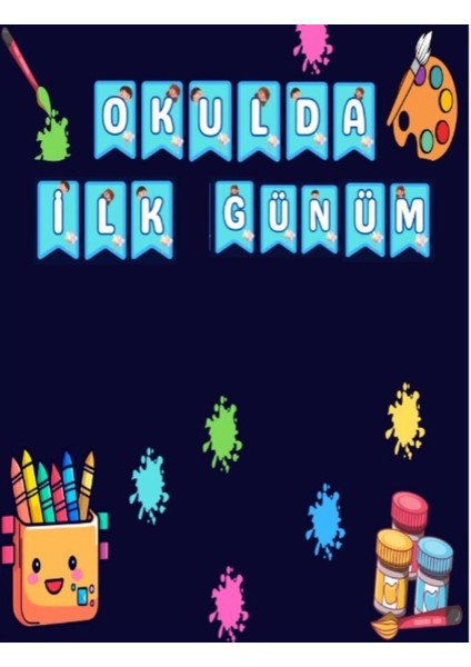Ilk Gün Hatırası, Okul Etkinlik,okul Başlıyor,okul Etkinlik,kumaş PANO150X200