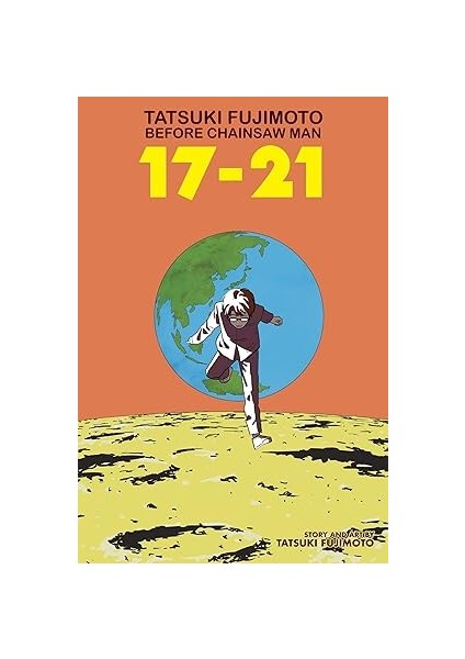 Tatsuki Fujimoto Before Chainsaw Man: 17–21