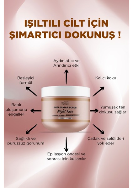 Body Scrub Besleyici, Nemlendirici ve Arındırıcı, Shea Şeker Scrub 300 ml ( Night Rose ) fiyatları