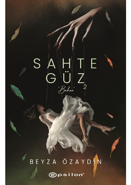 Sahte Güz 2 (Ciltli) - Beyza Özaydın