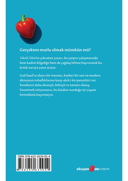 Mutluluk Hakkında Acı Gerçek - Iyi Yaşamın 8 Sırrı - Gad Saad modelleri