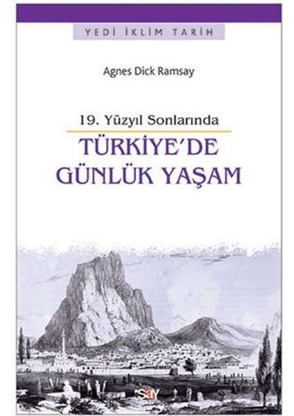 19. Yüzyıl Sonlarında Türkiye'de Günlük Yaşam