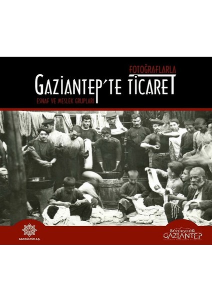 Fotoğraflarla Gaziantep'te Ticaret