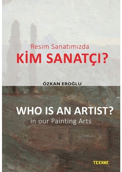 Resim Sanatımızda Kim Sanatçı? - Who Is An Artist? In Our Paintting Arts