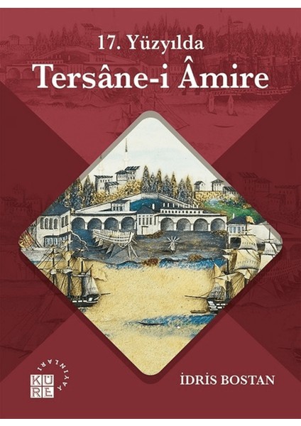 17. Yüzyılda Tersane-I Amire