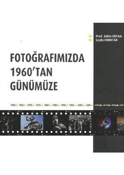 Fotoğrafımızda 1960'TAN Günümüze
