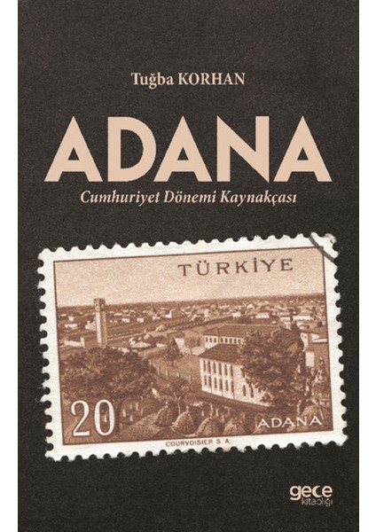 Adana - Cumhuriyet Dönemi Kaynakçası