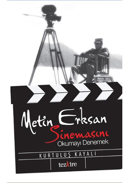 Metin Erksan Sinemasını Okumayı Denemek