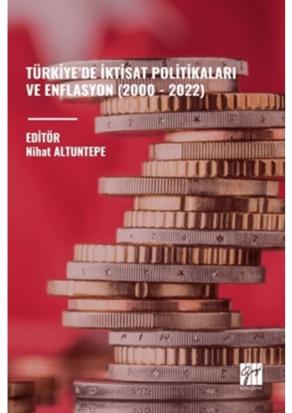 Türkiye'de Iktisat Politikaları ve Enflasyon (2000 - 2022)