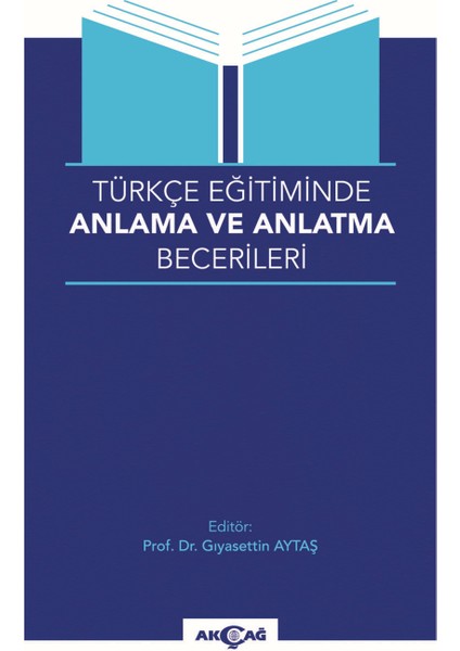 Türkçe Eğitiminde Anlama ve Anlatma Becerileri