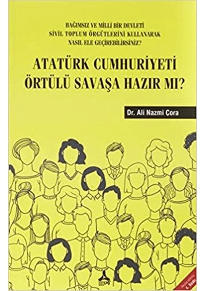 Atatürk Cumhuriyeti Örtülü Savaşa Hazır Mı?