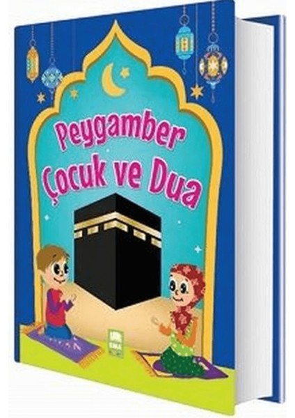 Peygamber Çocuk ve Dua