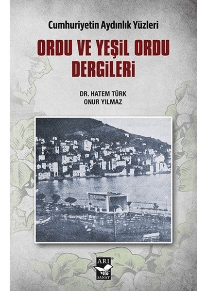 Ordu ve Yeşil Ordu Dergileri - Cumhuriyetin Aydınlık Yüzleri