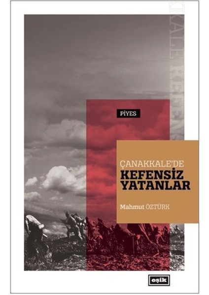 Çanakkale'de Kefensiz Yatanlar