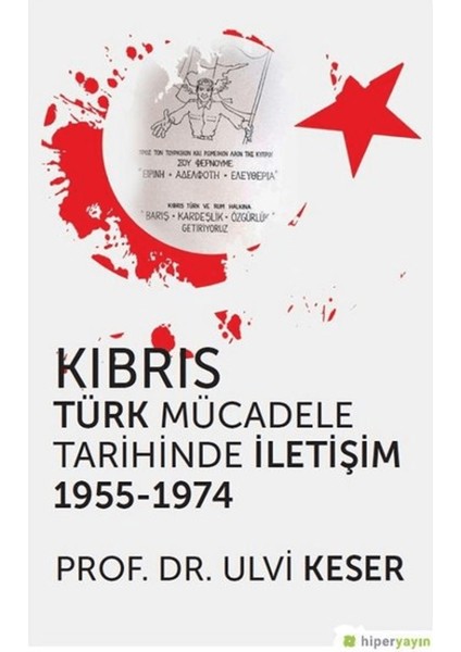 Kıbrıs Türk Mücadele Tarihinde Iletişim 1955 - 1974