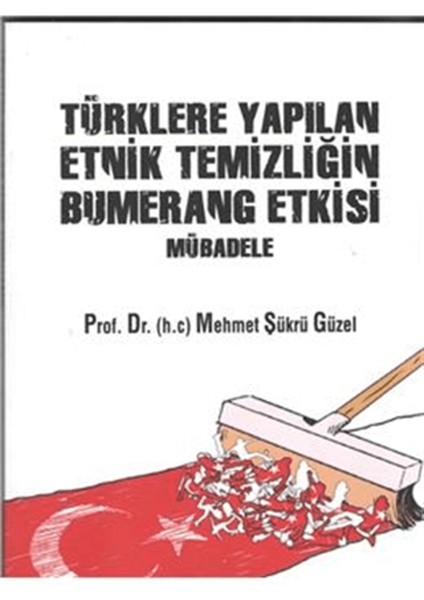 Türklere Yapılan Etnik Temizliğin Bumerang Etkisi Mübadele