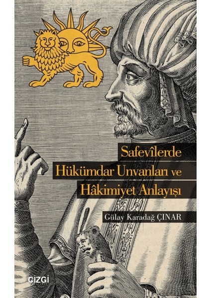 Safevilerde Hükümdar Unvanları ve Hakimiyet Anlayışı
