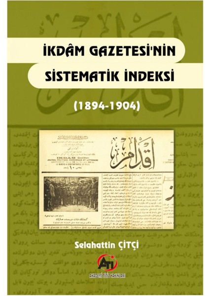 Ikdam Gazetesi'nin Sistematik Endeksi (1894 - 1904)