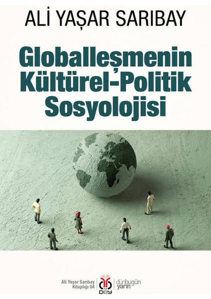 Globalleşmenin Kültürel-Politik Sosyolojisi