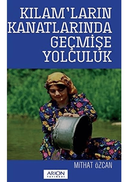 Kılam’ların Kanatlarında Geçmişe Yolculuk
