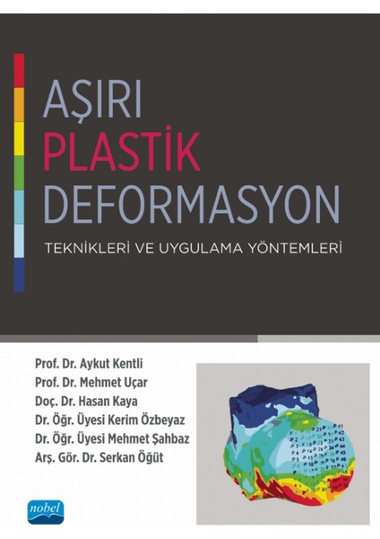 Aşırı Plastik Deformasyon Teknikleri ve Uygulama Yöntemleri